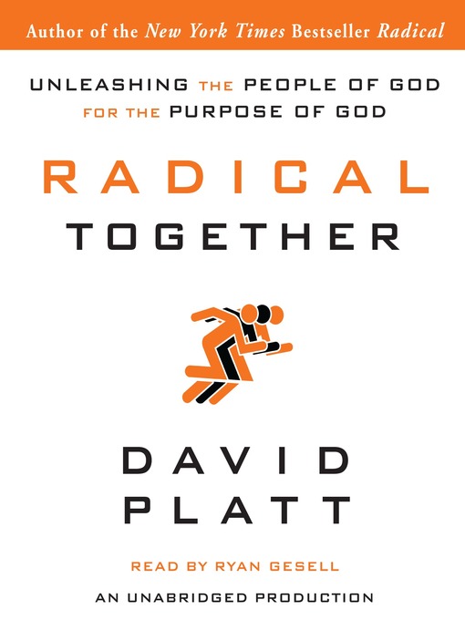 Title details for Radical Together by David Platt - Available